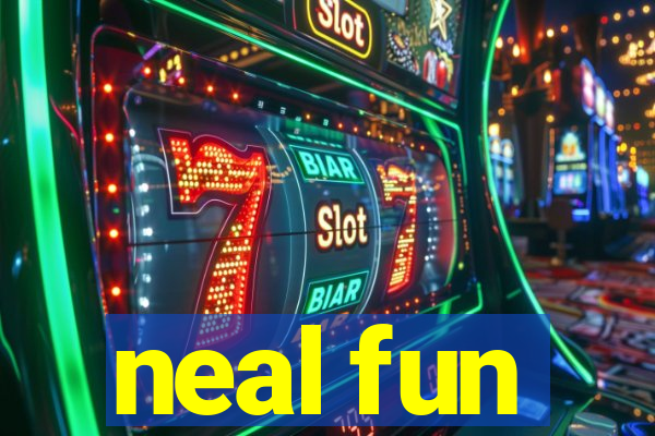 neal fun